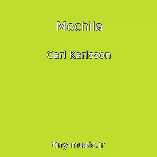 کاور آهنگ Mochila از Carl Karlsson