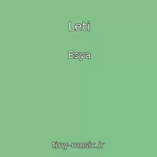 کاور آهنگ Leti از Esya