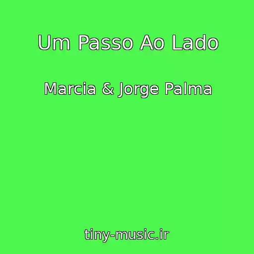 کاور آهنگ Um Passo Ao Lado از Marcia & Jorge Palma