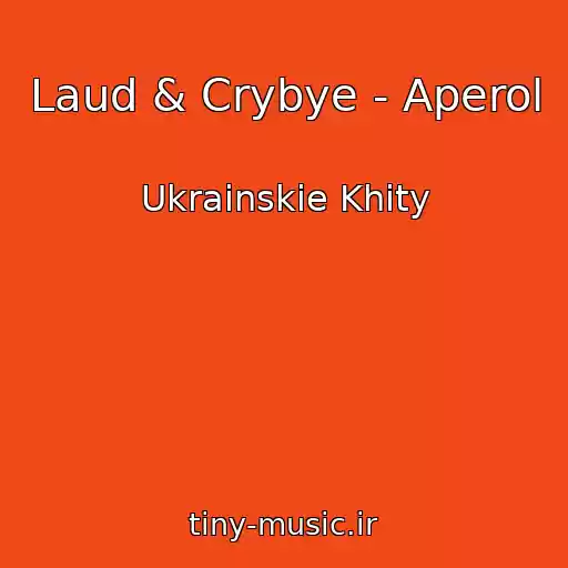 کاور آهنگ Laud & Crybye - Aperol از Ukrainskie Khity