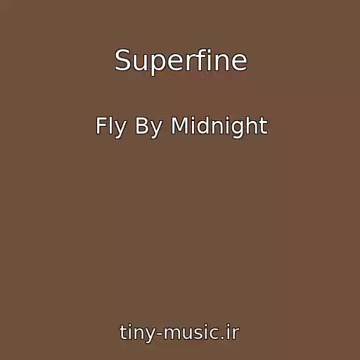 کاور آهنگ Superfine از Fly By Midnight