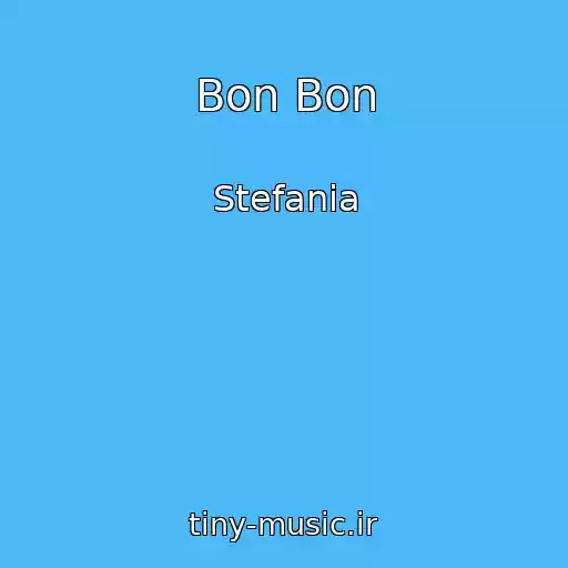 کاور آهنگ Bon Bon از Stefania