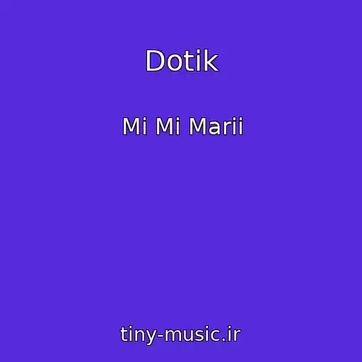 کاور آهنگ Dotik از Mi Mi Marii