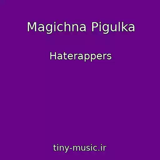 کاور آهنگ Magіchna Pіgulka از Haterappers