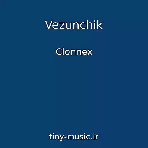 کاور آهنگ Vezunchik از Clonnex
