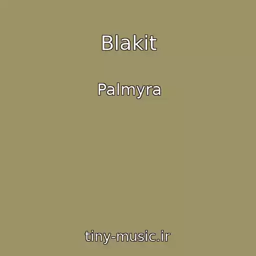 کاور آهنگ Blakit از Palmyra