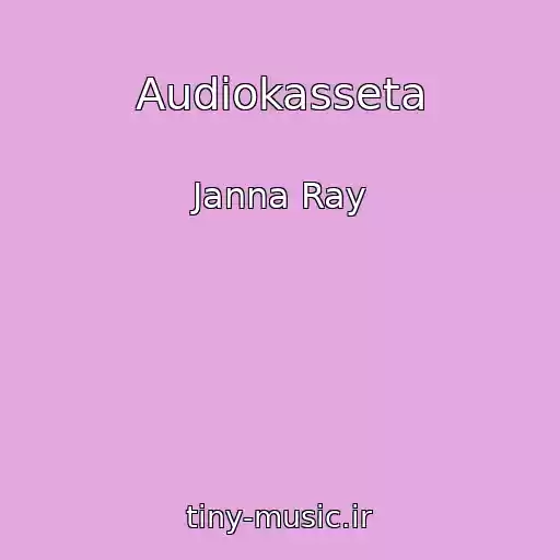 کاور آهنگ Audiokasseta از Janna Ray