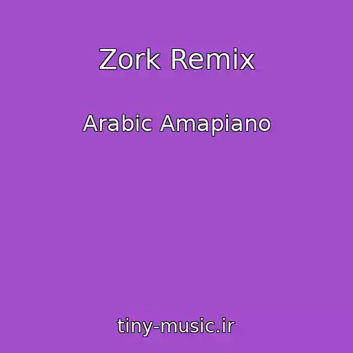 کاور آهنگ Zork Remix از Arabic Amapiano