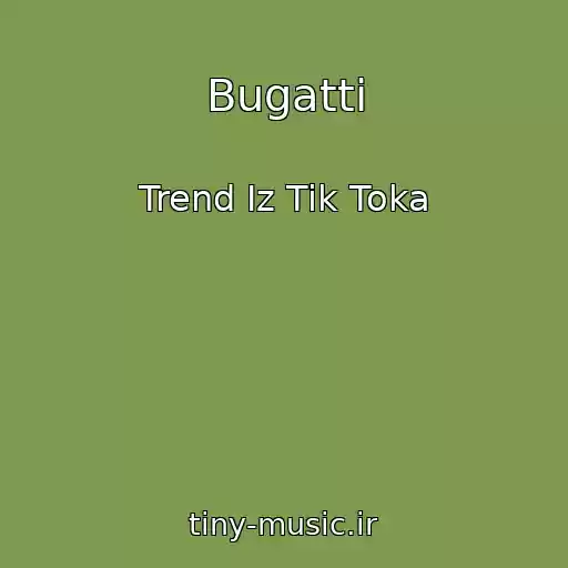کاور آهنگ Bugatti از Trend Iz Tik Toka