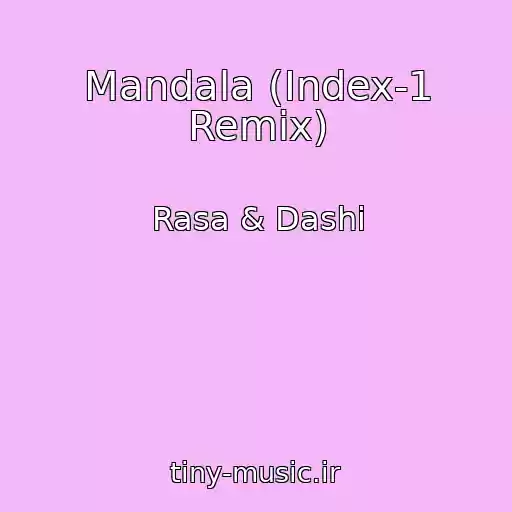 کاور آهنگ Mandala (Index-1 Remix) از Rasa & Dashi