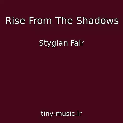 کاور آهنگ Rise From The Shadows از Stygian Fair