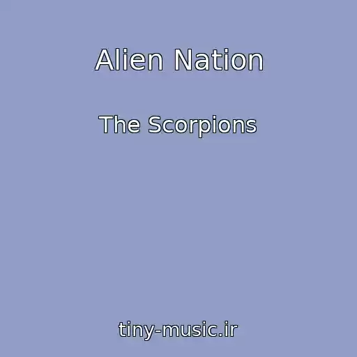 کاور آهنگ Alien Nation از The Scorpions