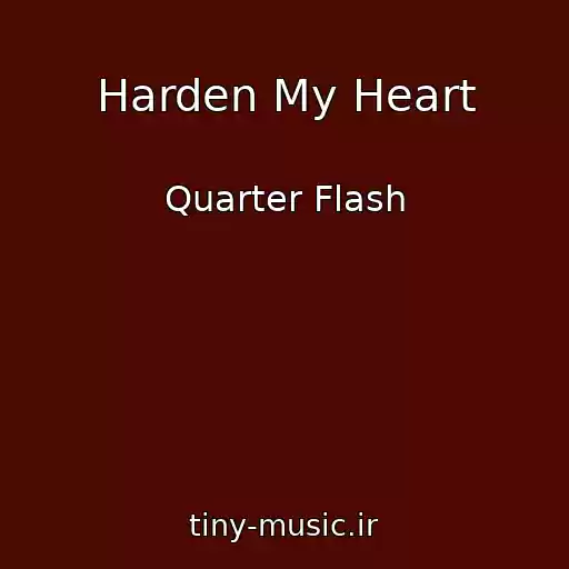 کاور آهنگ Harden My Heart از Quarter Flash