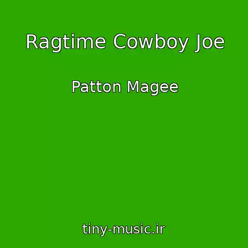 کاور آهنگ Ragtime Cowboy Joe از Patton Magee