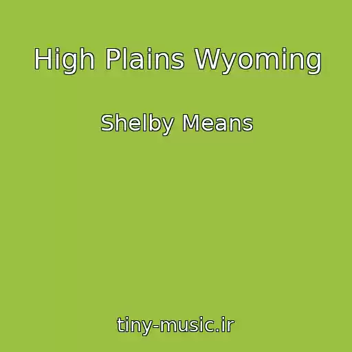 کاور آهنگ High Plains Wyoming از Shelby Means