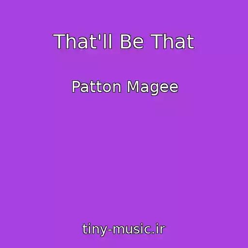 کاور آهنگ That'll Be That از Patton Magee