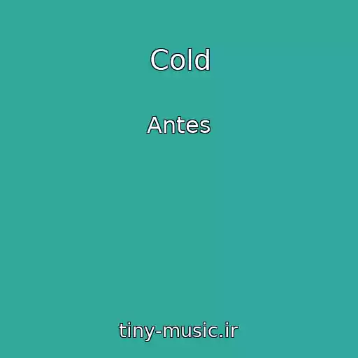 کاور آهنگ Cold از Antes