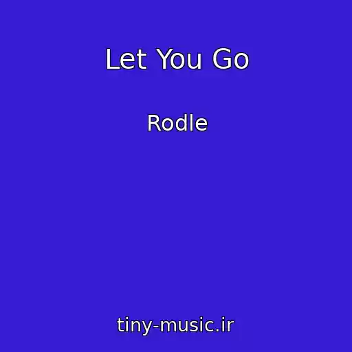 کاور آهنگ Let You Go از Rodle