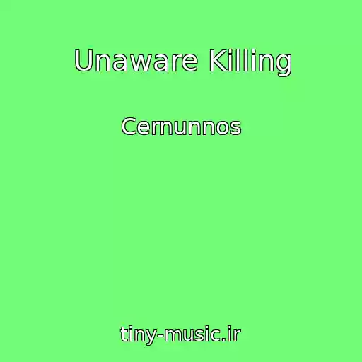 کاور آهنگ Unaware Killing از Cernunnos