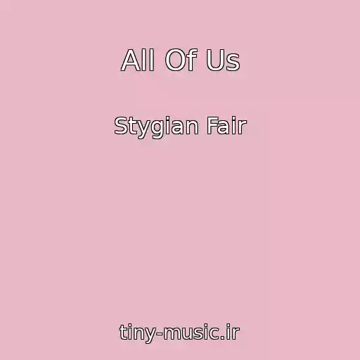 کاور آهنگ All Of Us از Stygian Fair