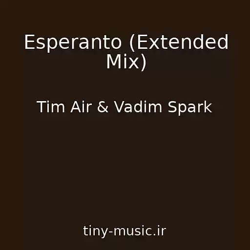 کاور آهنگ Esperanto (Extended Mix) از Tim Air & Vadim Spark