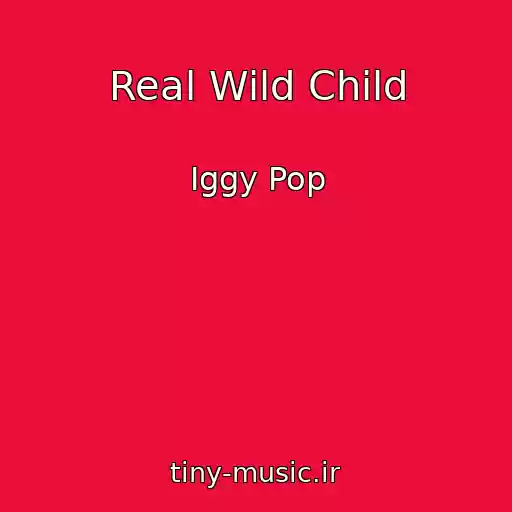 کاور آهنگ Real Wild Child از Iggy Pop