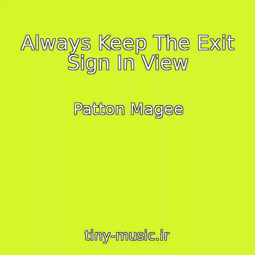 کاور آهنگ Always Keep The Exit Sign In View از Patton Magee