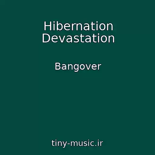 کاور آهنگ Hibernation Devastation از Bangover