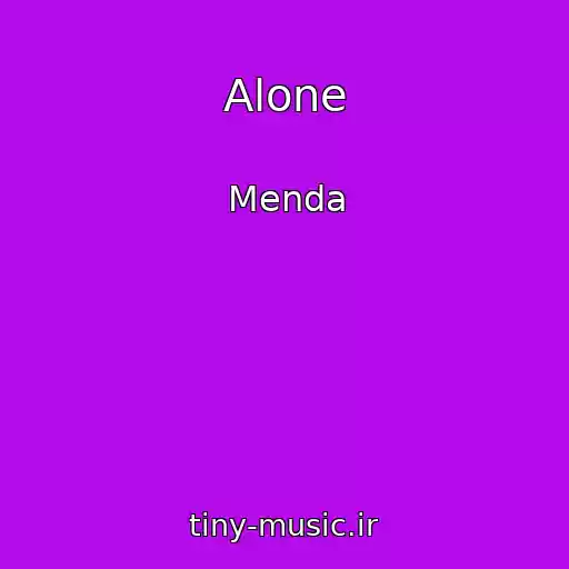 کاور آهنگ Alone از Menda