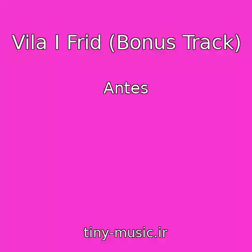 کاور آهنگ Vila I Frid (Bonus Track) از Antes