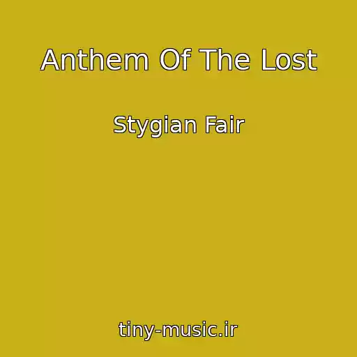 کاور آهنگ Anthem Of The Lost از Stygian Fair