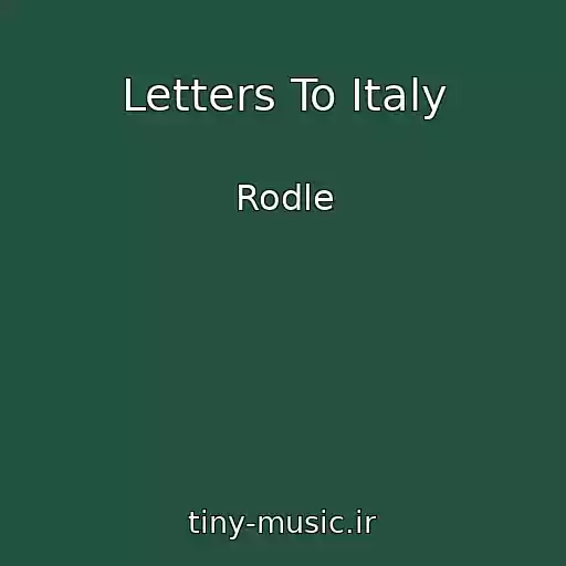 کاور آهنگ Letters To Italy از Rodle