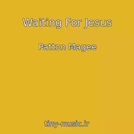 کاور آهنگ Waiting For Jesus از Patton Magee