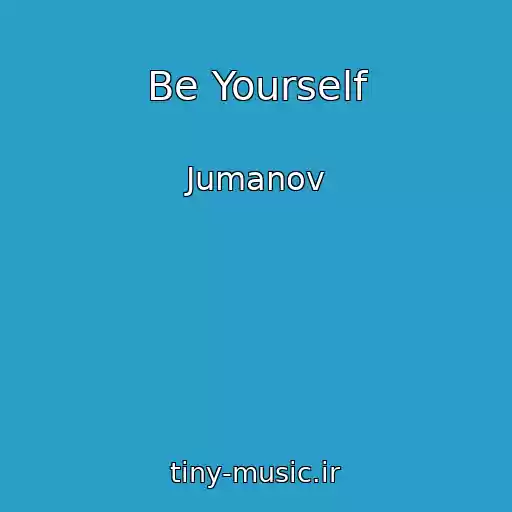 کاور آهنگ Be Yourself از Jumanov