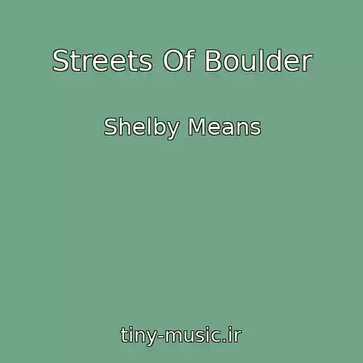کاور آهنگ Streets Of Boulder از Shelby Means