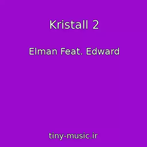 کاور آهنگ Kristall 2 از Elman Feat. Edward