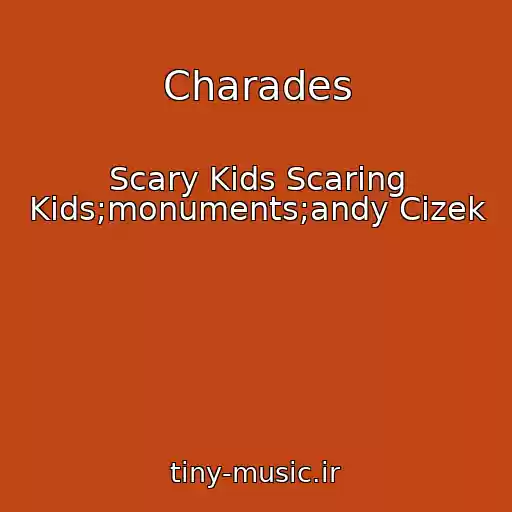 کاور آهنگ Charades از Scary Kids Scaring Kids;monuments;andy Cizek