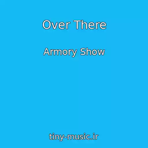 کاور آهنگ Over There از Armory Show