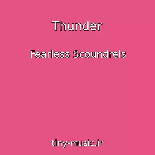 کاور آهنگ Thunder از Fearless Scoundrels