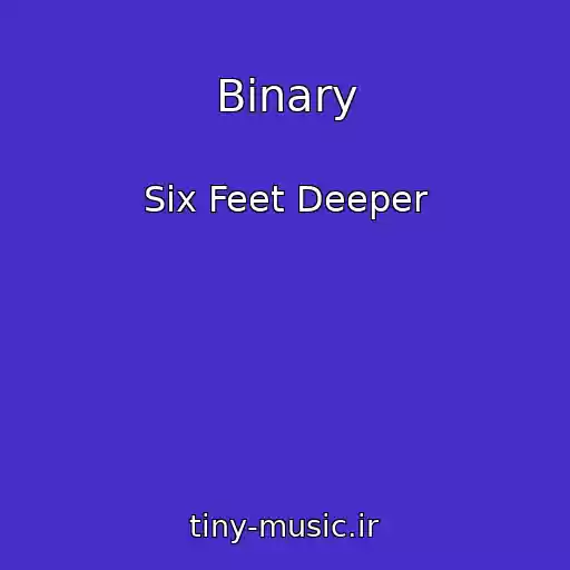 کاور آهنگ Binary از Six Feet Deeper