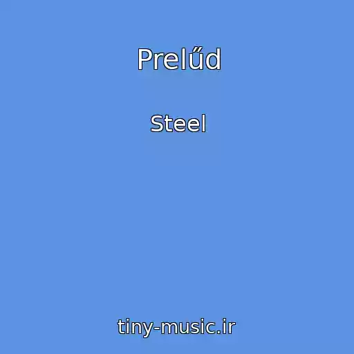 کاور آهنگ Prelűd از Steel