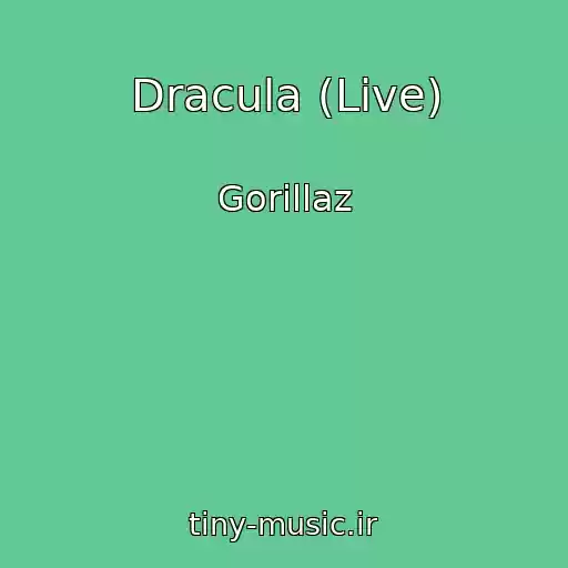 کاور آهنگ Dracula (Live) از Gorillaz