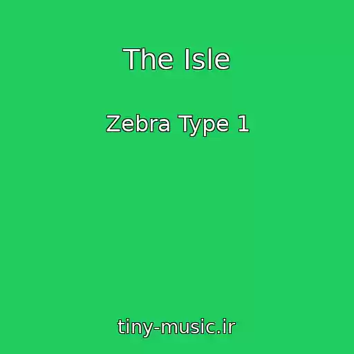 کاور آهنگ The Isle از Zebra Type 1