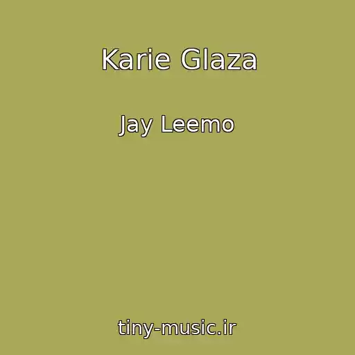 کاور آهنگ Karie Glaza از Jay Leemo