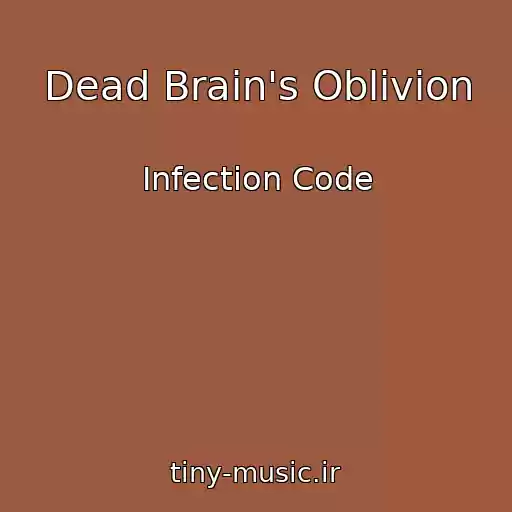 کاور آهنگ Dead Brain's Oblivion از Infection Code