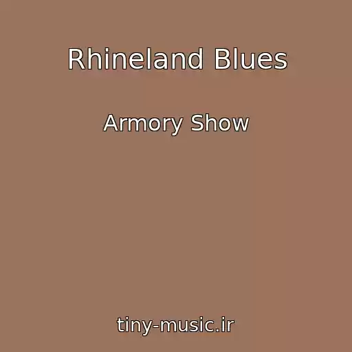 کاور آهنگ Rhineland Blues از Armory Show