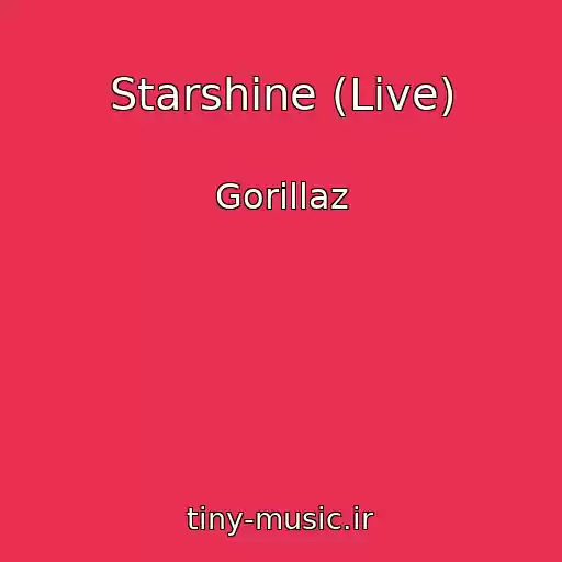 کاور آهنگ Starshine (Live) از Gorillaz