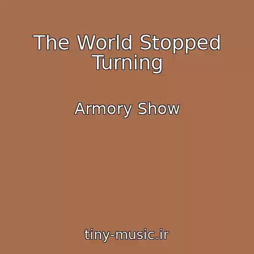 کاور آهنگ The World Stopped Turning از Armory Show