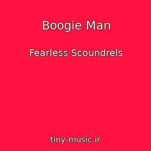 کاور آهنگ Boogie Man از Fearless Scoundrels