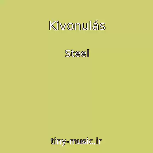 کاور آهنگ Kivonulás از Steel
